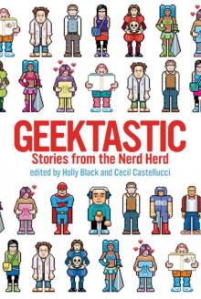 Geektastic: Stories from the Nerd Herd