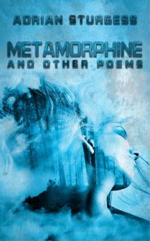 Metamorphine and Other Poems