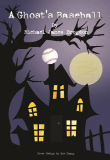 A Ghost's Baseball
