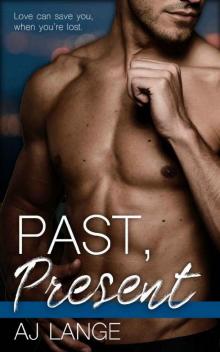Past, Present Past, Present