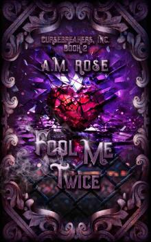 Fool Me Twice (Cursebreakers, Inc. Book 2)