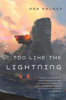 Too Like the Lightning Too Like the Lightning