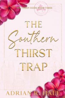 The Southern Thirst Trap (Southern Gods Book 3)