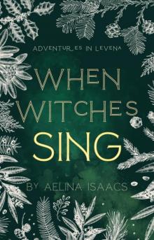 When Witches Sing When Witches Sing