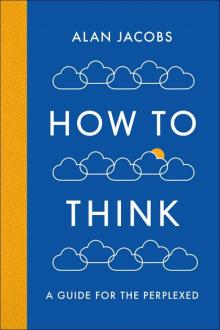 How to Think How to Think