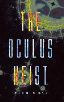 The Oculus Heist The Oculus Heist
