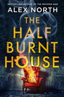 The Half Burnt House The Half Burnt House