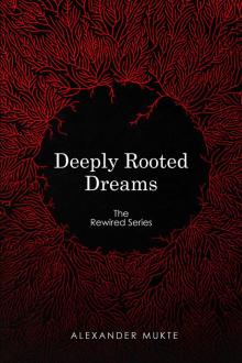 Deeply Rooted Dreams