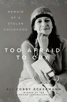 Too Afraid to Cry Too Afraid to Cry