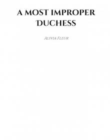 A Most Improper Duchess A Most Improper Duchess