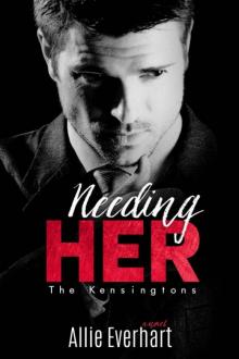 Needing Her