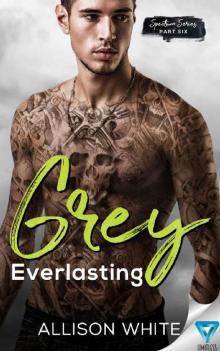 Grey: Everlasting (Spectrum Series Book 6)