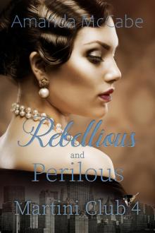 Rebellious and Perilous Rebellious and Perilous