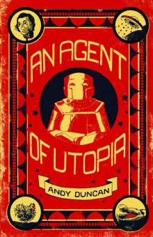 An Agent of Utopia An Agent of Utopia