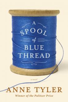 A Spool of Blue Thread A Spool of Blue Thread