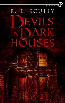 Devils in Dark Houses Devils in Dark Houses