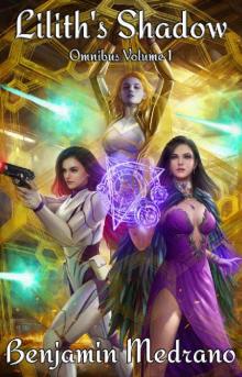 Lilith's Shadow Omnibus: Volume 1 Lilith's Shadow Omnibus: Volume 1