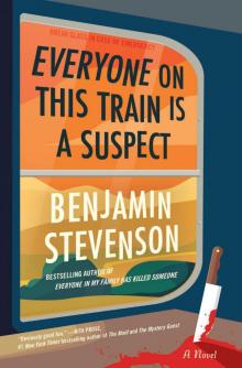 Everyone on This Train Is a Suspect Everyone on This Train Is a Suspect