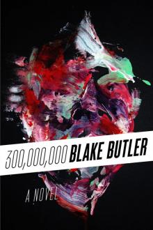 Three Hundred Million Three Hundred Million