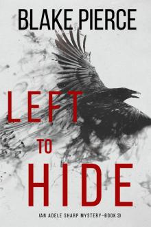 Left To Hide Left To Hide