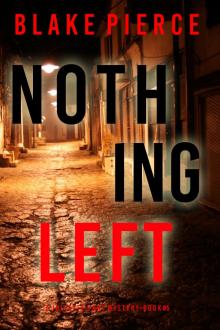 Nothing Left Nothing Left