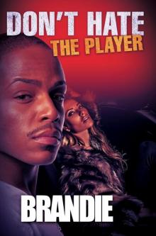 Don't Hate the Player Don't Hate the Player