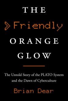 The Friendly Orange Glow The Friendly Orange Glow