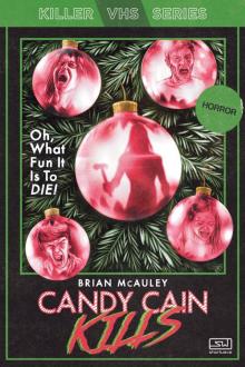 Candy Cain Kills Candy Cain Kills