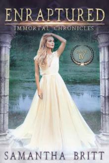 Enraptured: Immortal Chronicles Book IV