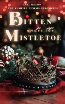 Bitten under the Mistletoe (The Vampire Genesis Chronicles)