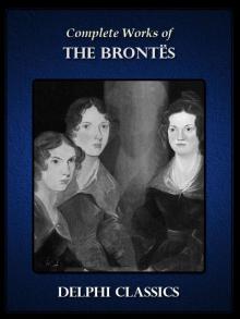 Delphi Complete Works of the Brontes Delphi Complete Works of the Brontes