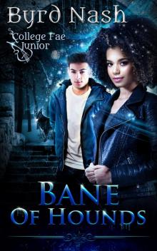 Bane of Hounds Bane of Hounds