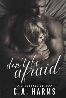 Don't Be Afraid Don't Be Afraid