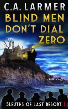 Blind Men Don't Dial Zero Blind Men Don't Dial Zero