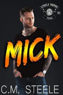 Mick (A Steele Riders MC Book 2)