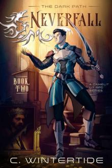 Neverfall: The Dark Path (Book 2): A Gamelit Lit RPG Series Neverfall: The Dark Path (Book 2): A Gamelit Lit RPG Series