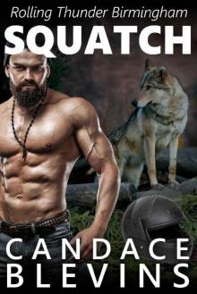 Squatch (Rolling Thunder MC Birmingham Book 4) Squatch (Rolling Thunder MC Birmingham Book 4)