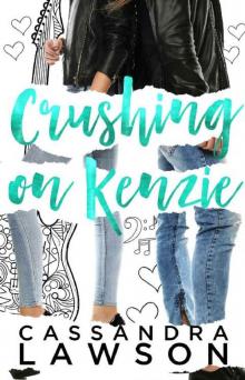 Crushing on Kenzie (Deluded Serenity Book 2)