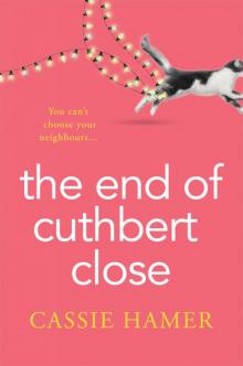 The End of Cuthbert Close The End of Cuthbert Close
