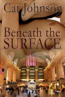 Beneath the Surface Beneath the Surface