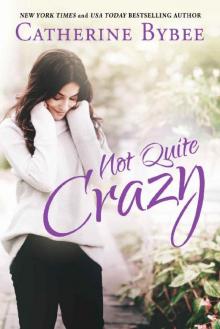 Not Quite Crazy Not Quite Crazy