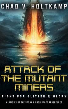 Attack of the Mutant Miners