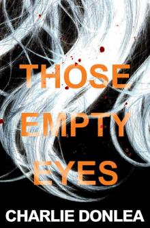 Those Empty Eyes Those Empty Eyes