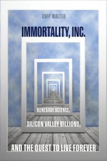Immortality, Inc. Immortality, Inc.