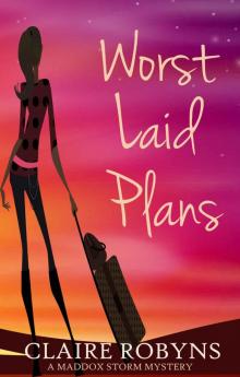 Worst Laid Plans (A Maddox Storm Mystery Book 1)