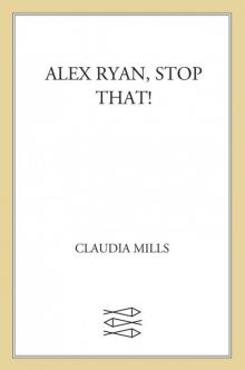 Alex Ryan, Stop That!