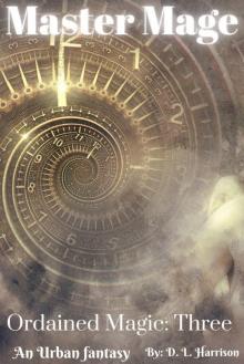 Master Mage: Ordained Magic: Book Three