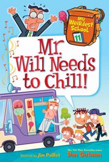 Mr. Will Needs to Chill! Mr. Will Needs to Chill!
