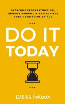 Do It Today Do It Today