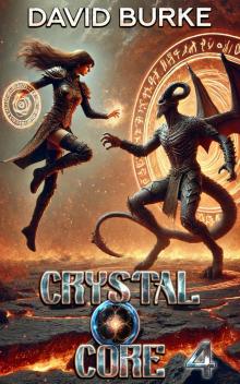 Crystal Core 4: A Litrpg Cultivation Adventure